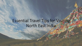 Essential Travel Tips for Visiting North East India