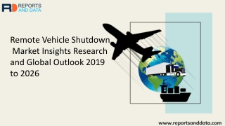 Remote Vehicle Shutdown Market Moving Towards a Brighter Future