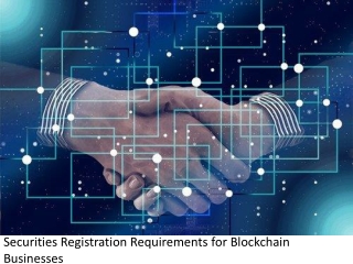 Securities Registration Requirements for Blockchain Businesses