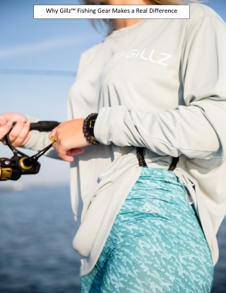 Why Gillz™ Fishing Gear Makes a Real Difference