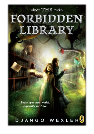 [PDF] Free Download The Forbidden Library By Django Wexler & Alexander Jansson