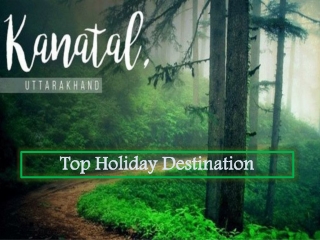 Kanatal Resorts | Kanatal Tour Packages