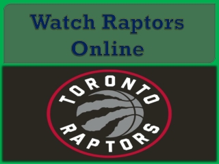 Watch Raptors Online
