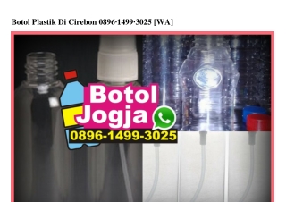 Botol Plastik Di Cirebon Ô896–1499–3Ô25[wa]