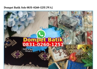 Dompet Batik Solo O831 O26O 1251[wa]