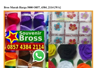 Bros Murah Harga 5000 Ô857 4384 2114[wa]