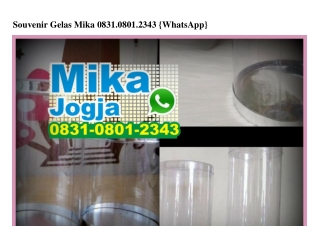 Souvenir Gelas Mika 0831·0801·2343[wa]