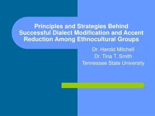 Principles and Strategies Behind Successful Dialect Modification and Accent Reduction Among Ethnocultural Groups