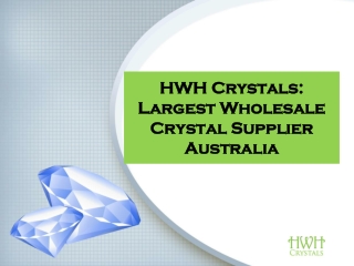 HWH Crystals Largest Wholesale Crystal Supplier Australia