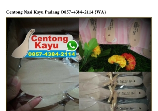 Centong Nasi Kayu Padang 0857~4384~2114[wa]