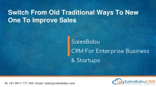 Switch From Old Traditional Ways To New One To Improve Sales