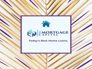 E Mortgage Capital Best Home Loan