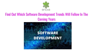 Find Out Which Software Development Trends Will Follow In The Coming Years