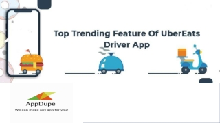 Top Trending Feature Of UberEats Clone Driver App