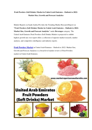 United Arab Emirates Fruit Powders (Soft Drinks) Market: Growth, Opportunity and Forecast Till 2022