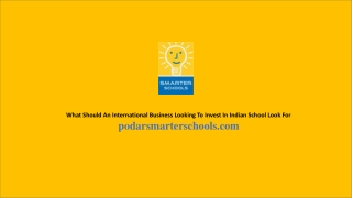 What Should An International Business Looking To Invest In Indian School Look For