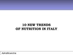 10 NEW TRENDS OF NUTRITION IN ITALY