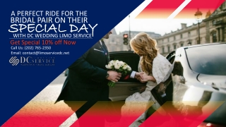 A Perfect Ride For The Bridal Pair On Their Special Day With DC Wedding Limo Service