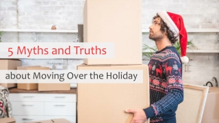 Myths and Truths about Moving during the Holiday