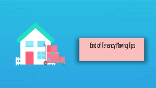 End of Tenancy Moving Tips for You