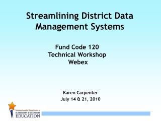 Streamlining District Data Management Systems