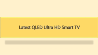 Latest QLED Ultra HD Smart TV
