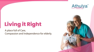 Athulya Assisted Living - The Right Place for "Living it Right"
