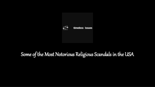 Some of the Most Notorious Religious Scandals in the USA