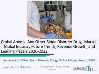 Global Anemia And Other Blood Disorder Drugs Market Report 2020