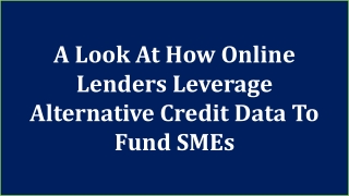 A Look At How Online Lenders Leverage Alternative Credit Data To Fund SMEs