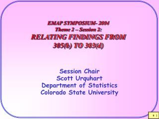 EMAP SYMPOSIUM- 2004 Theme 2 – Session 2: RELATING FINDINGS FROM 305(b) TO 303(d)