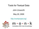 Tools for Textual Data John Unsworth May 20, 2009