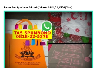 Pesan Tas Spunbond Murah Jakarta Ö818 22 5376[wa]