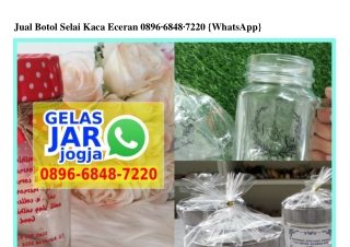 Jual Botol Selai Kaca Eceran Ö896•6848•722Ö[wa]