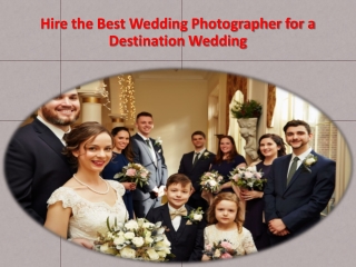 Hire the Best Wedding Photographer for a Destination Wedding