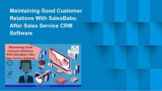 Maintaining Good Customer Relations With SalesBabu After Sales Service CRM Software