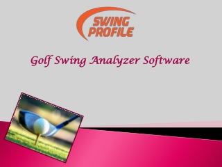 Golf Swing Analyzer Software | Swing Profile