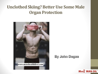 Unclothed Skiing? Better Use Some Male Organ Protection