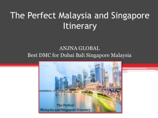 The Perfect Malaysia and Singapore Itinerary