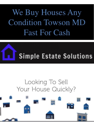 We Buy Houses Any Condition Towson MD Fast For Cash