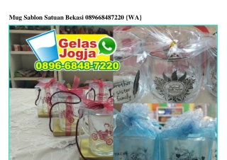 Mug Sablon Satuan Bekasi 0896~6848~7220[wa]