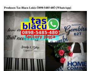 Produsen Tas Blacu Lukis 0898·5485·480[wa]