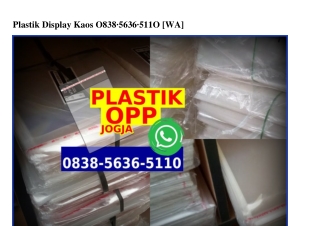 Plastik Display Kaos Ö838~5636~511Ö[wa]