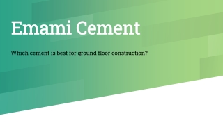 Which cement is best for ground floor construction