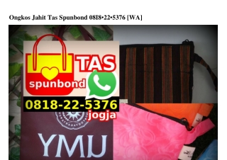 Ongkos Jahit Tas Spunbond 0818.22.5376[wa]