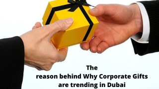 The reason behind Why Corporate Gifts are trending in Dubai