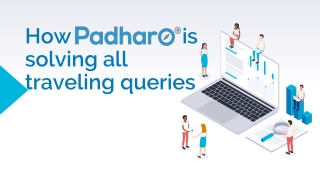 How we are solving all traveling queries: Padharo