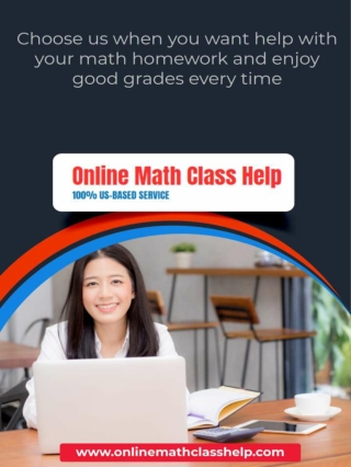 Choose us when you want help with your math homework and enjoy good grades every time