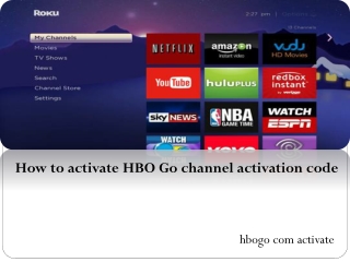 How to activate HBO Gochannel activation code