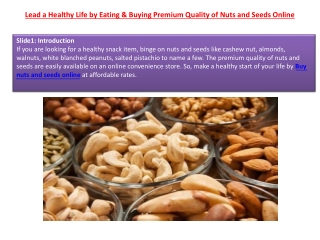 Lead a Healthy Life by Eating & Buying Premium Quality of Nuts and Seeds Online